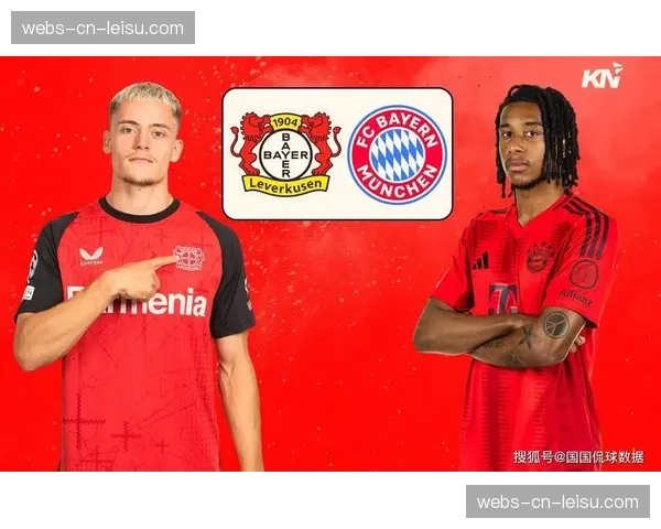 榜首大战前瞻:拜仁与勒沃库森直接对话,媒体聚焦双方中场对转换节奏的控制权争夺 榜首大战前瞻:拜仁与勒沃库森直接对话,媒体聚焦双方中场对转换节奏的控制权争夺