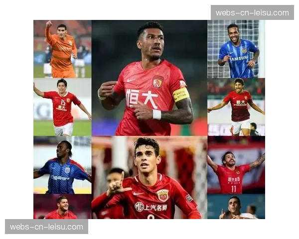 中超竞争格局重塑：外援选择与配置直接决定球队赛季走向